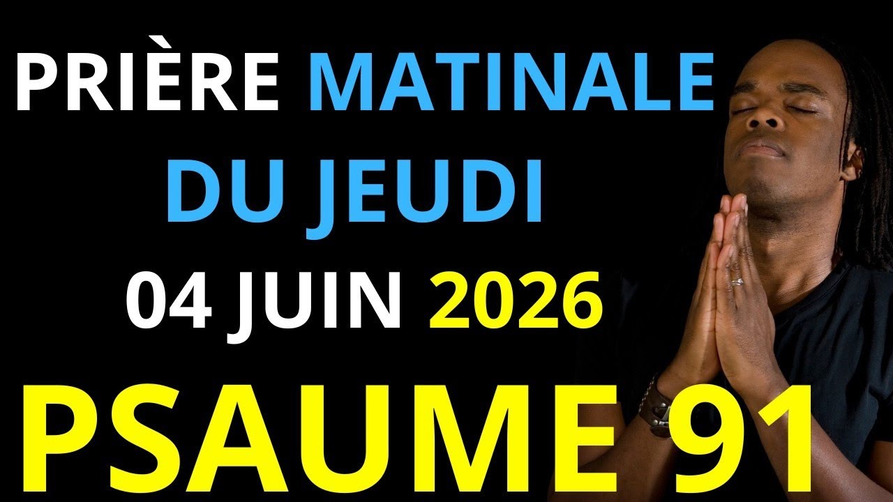 Prière du Jeudi 12 Février 2026 | Psaume 91 du matin prière catholique