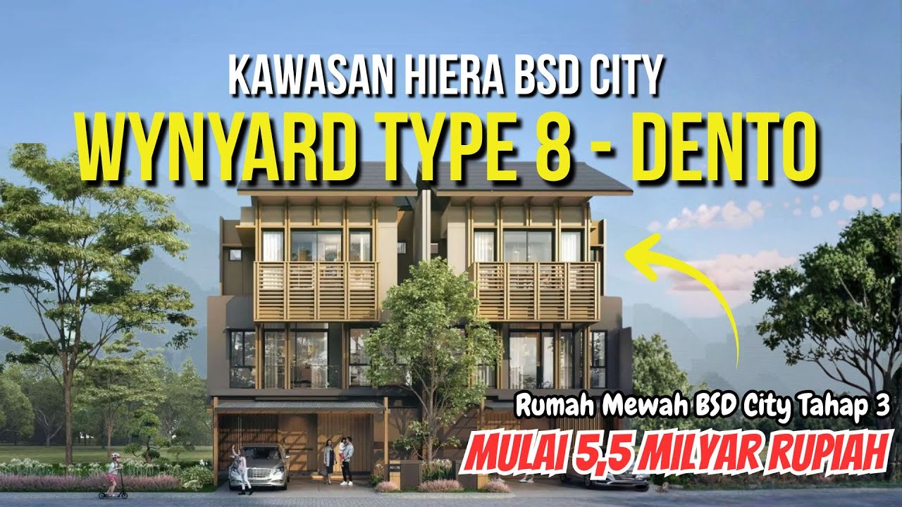 Wynyard Tipe 8 DENTO | 🔥 Rumah Mewah Premium di Kawasan HIERA BSD CITY | 💰 Harga mulai 5,5 Milyaran