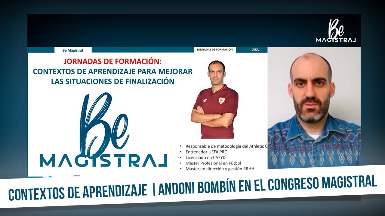 CONTEXTOS de APRENDIZAJE para MEJORAR SITUACIONES DE FINALIZACIÓN | ANDONI BOMBÍN #CongresoMagistral