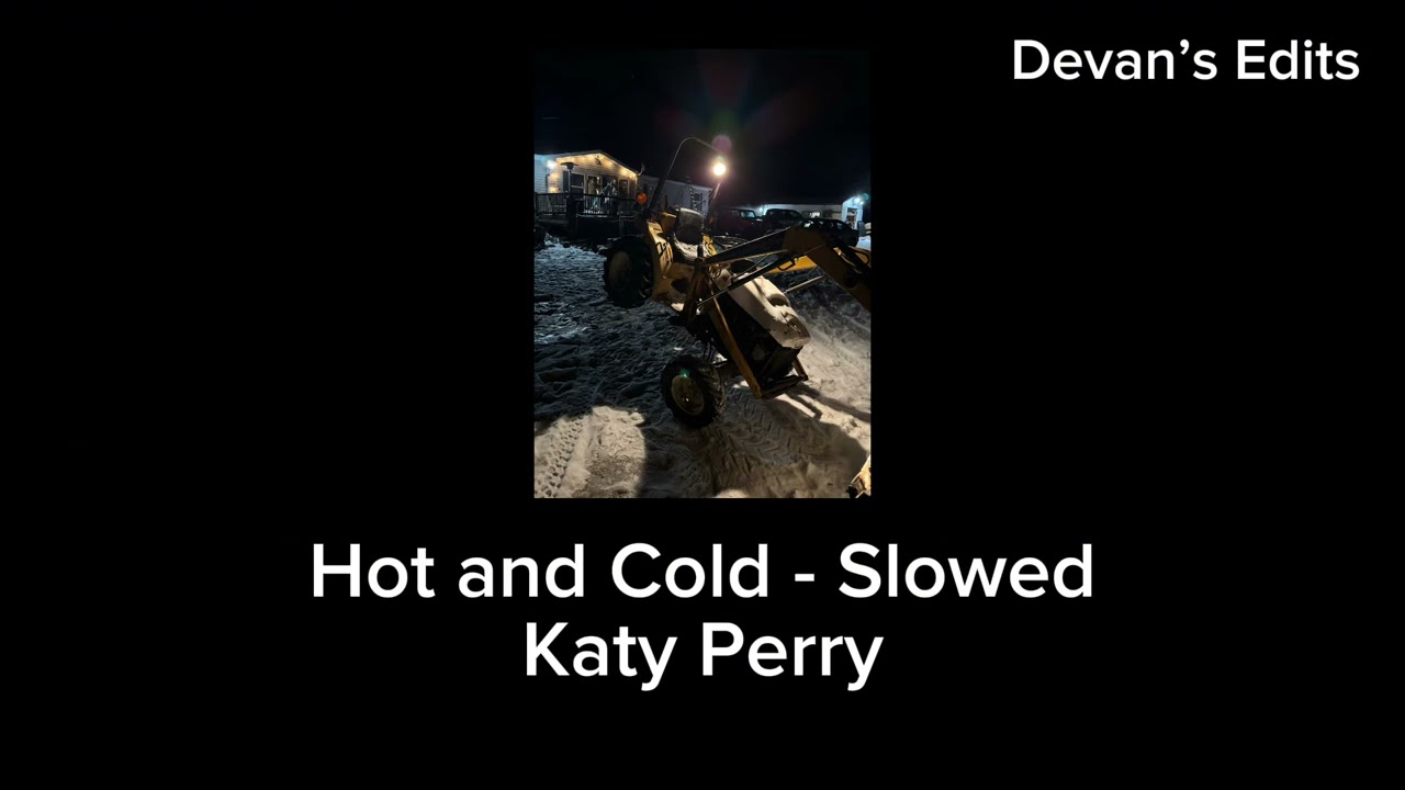 @KatyPerry - Hot N Cold (Slowed)