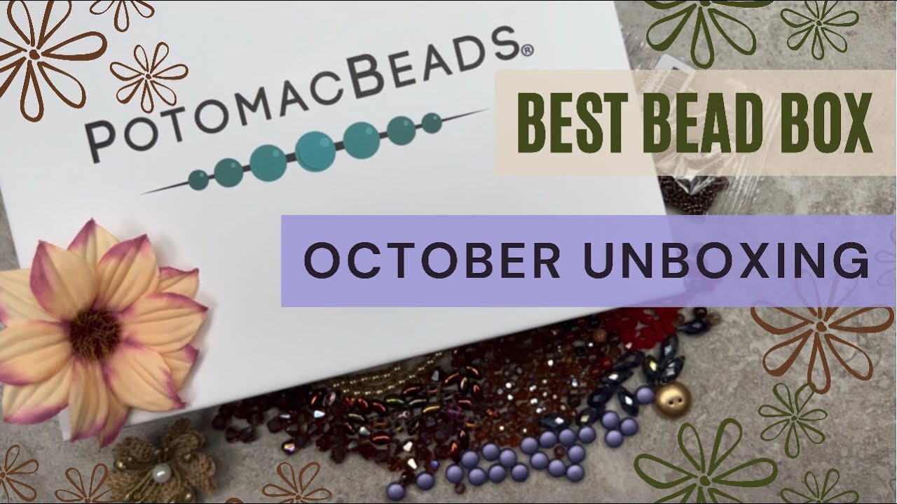Potomac Beads - Best Bead Box October 2021 - Subscription Unboxing