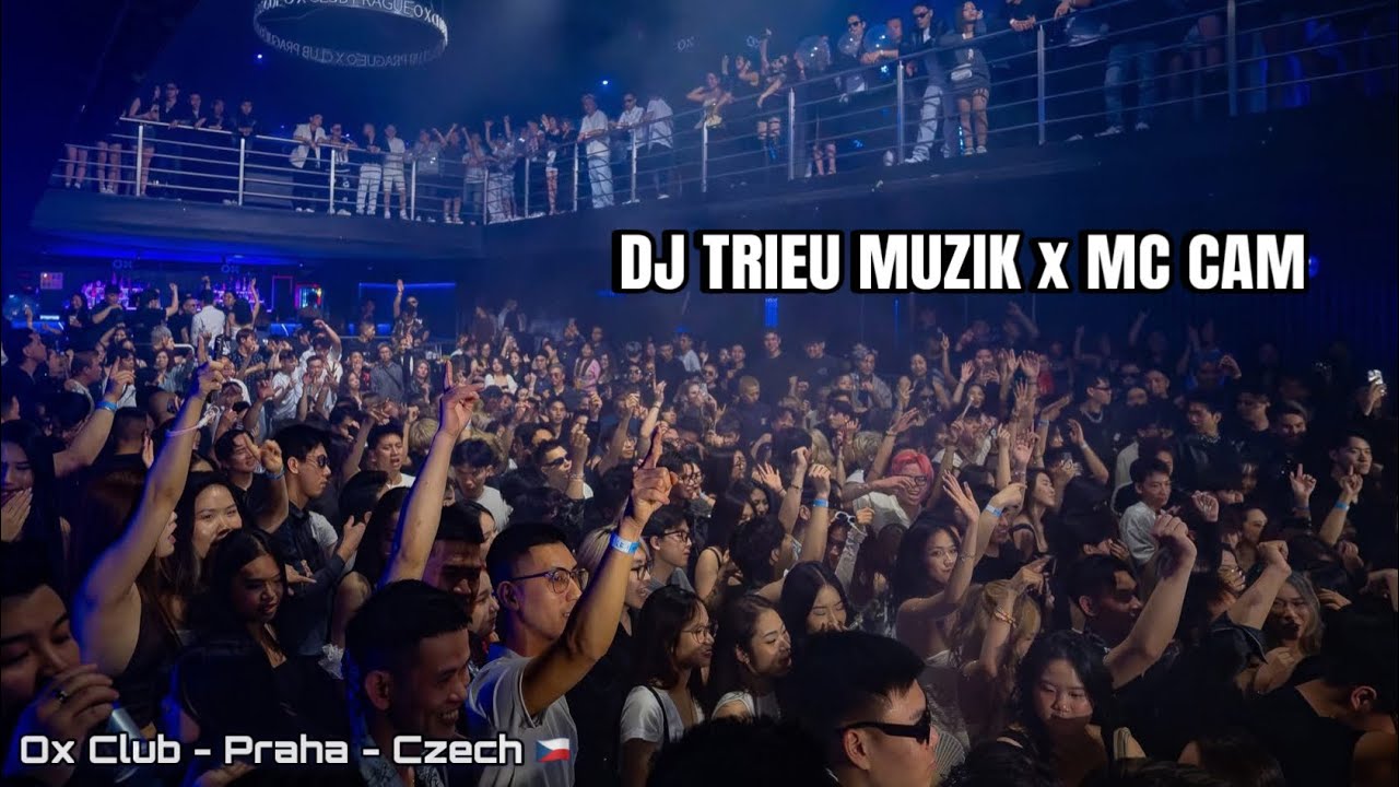 DJ NHIỀU TÓC NHẤT VIỆT NAM | DJ TRIỆU MUZIK x MC CAM | OX CLUB - PRAHA - SÉC