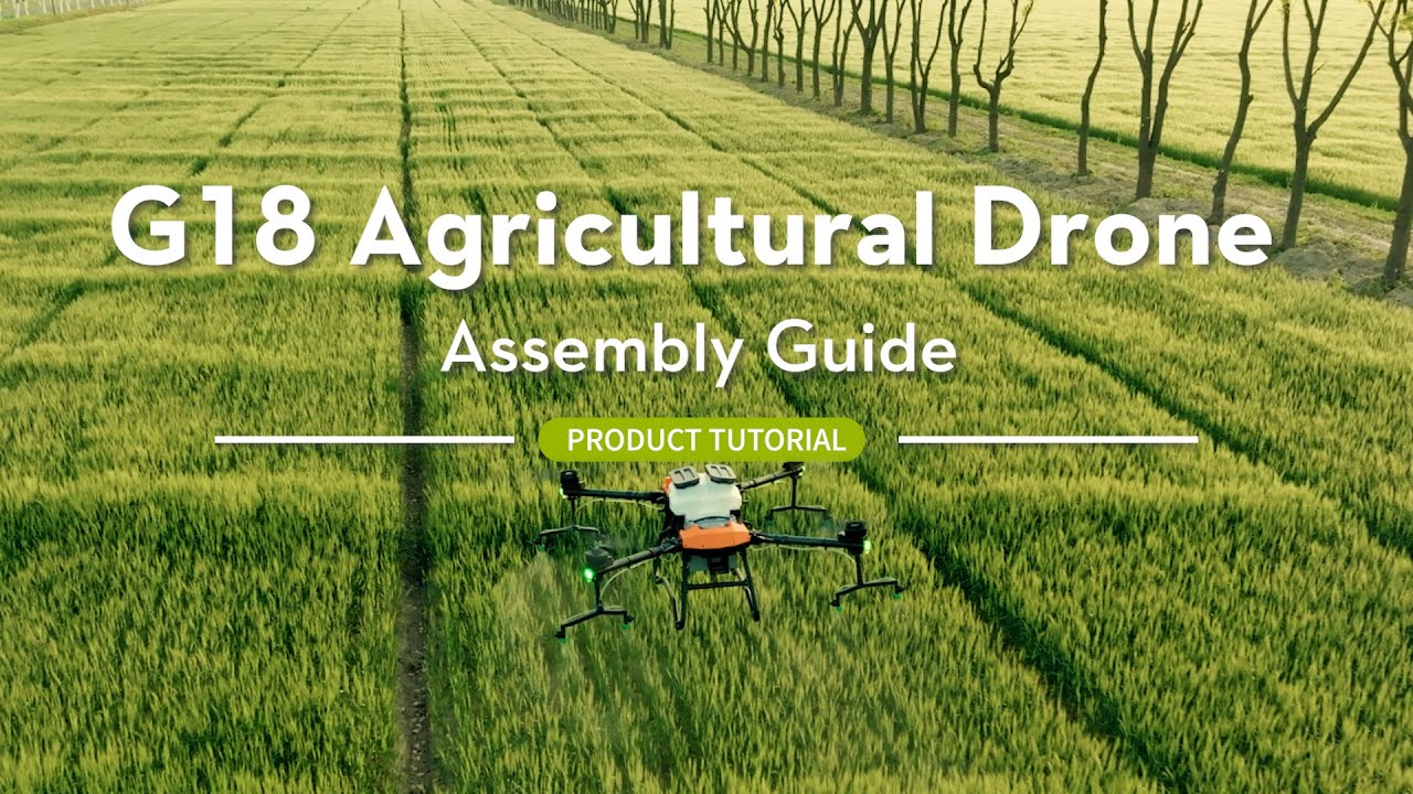 G18 Agricultural Drone Assembly Guide