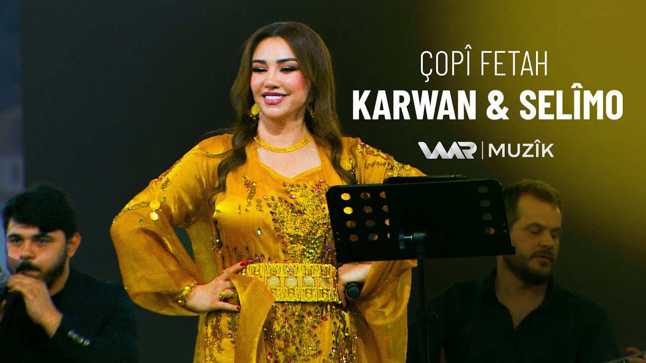 Çopî Fetah - Karwan & Selîmo - چۆپی فەتاح - کاروان & سەلیمۆ