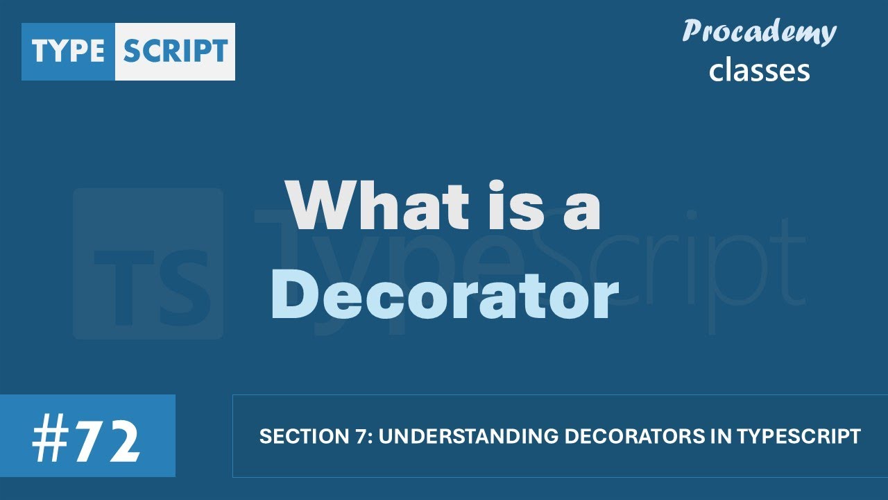 #72 What is a Decorator | Decorators in TypeScript | A Complete TypeScript Course