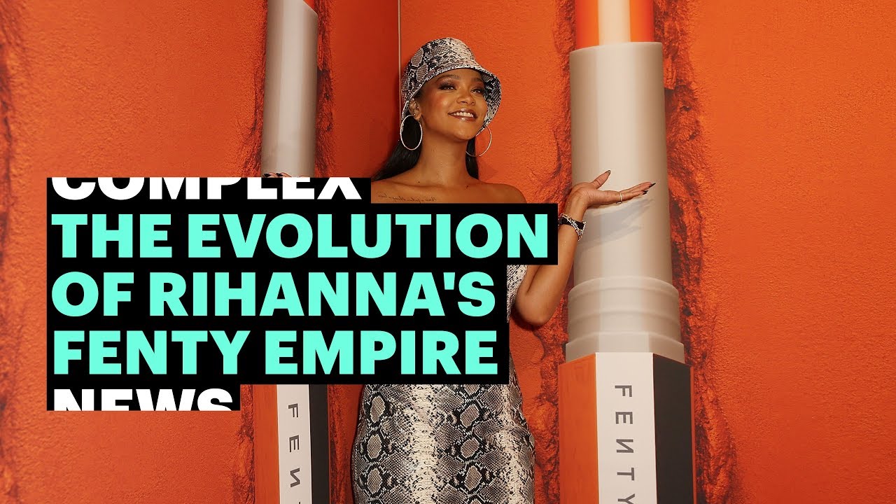 The Evolution of Rihanna's Fenty Empire