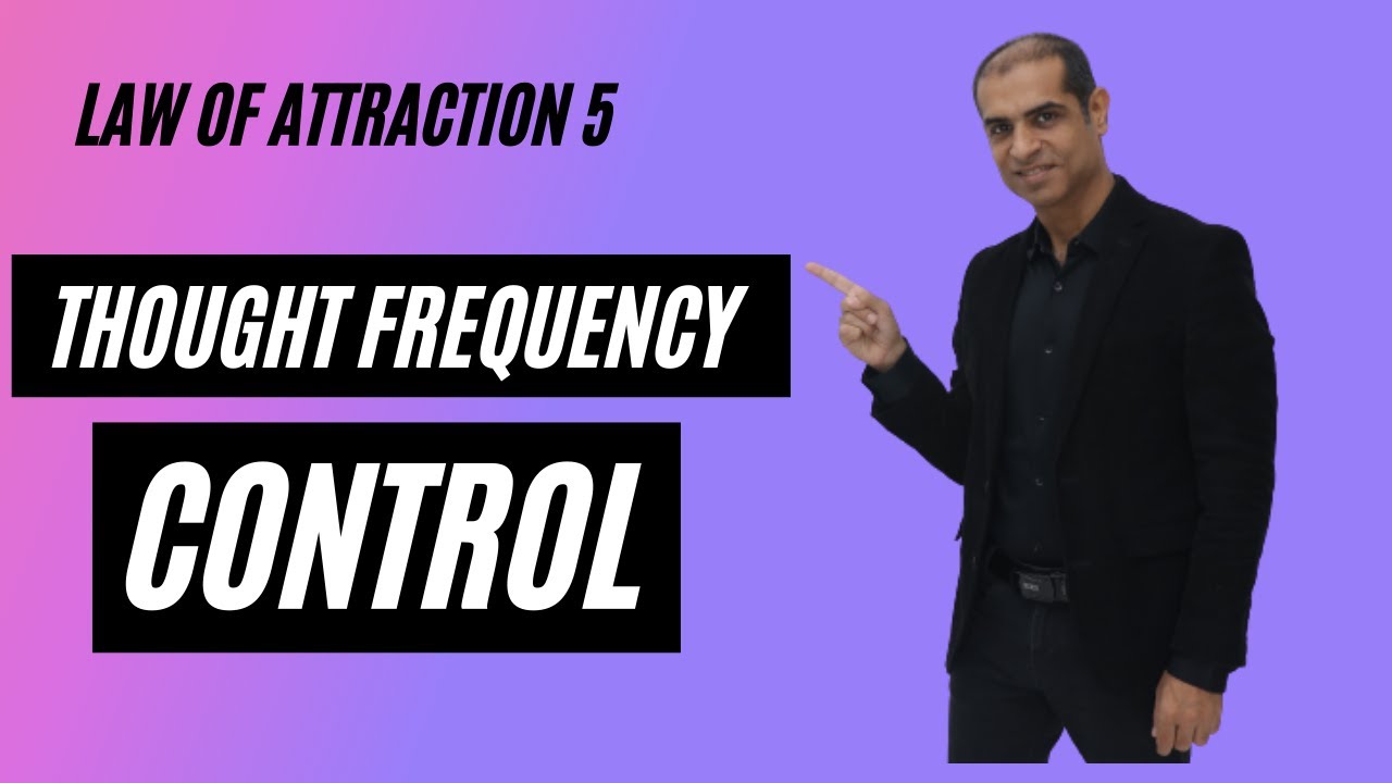 Law of attraction 5. Thought Frequency Control - Mitesh Khatri