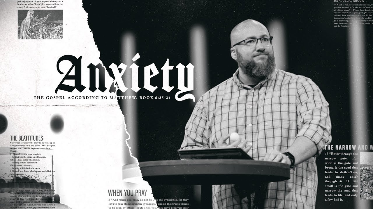 Sermon on the Mount | Anxiety | Marcus Johnson