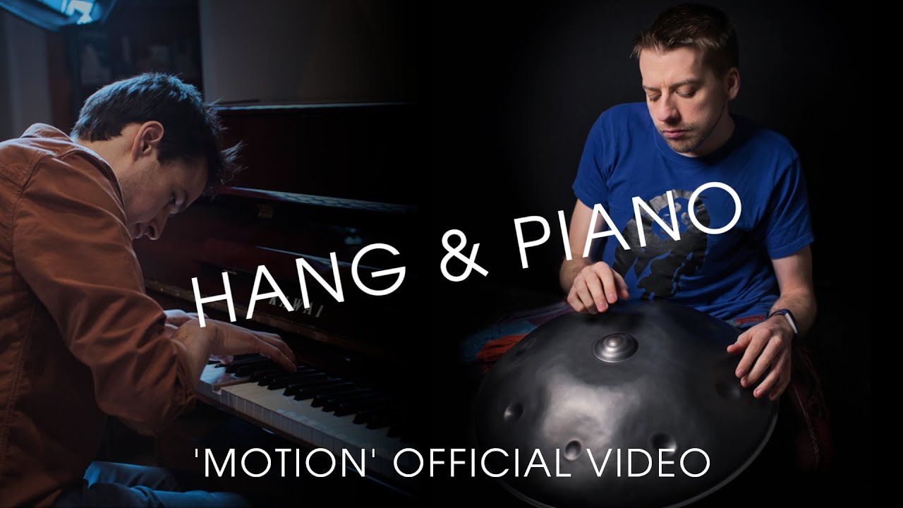 Motion - Inner Pieces & James Oram (Hang and Piano Official Video)