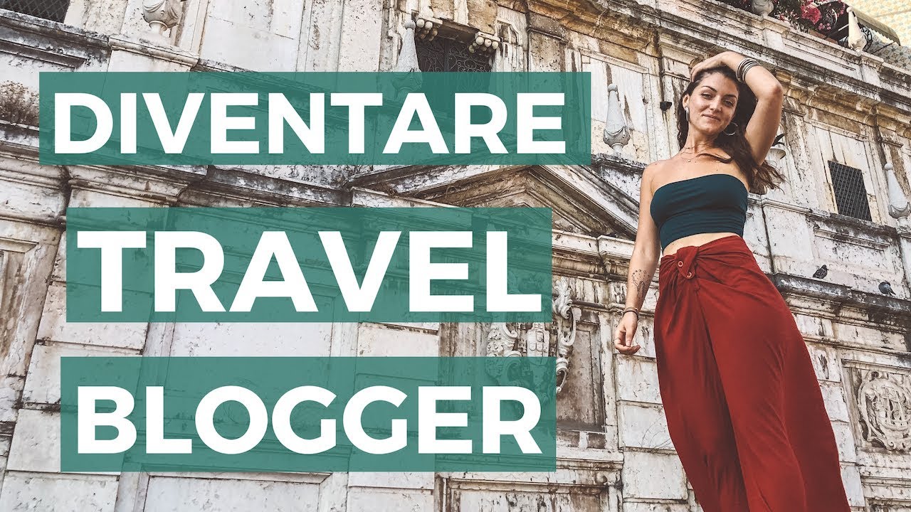PAGATI PER VIAGGIARE: COME DIVENTARE TRAVEL BLOGGER!