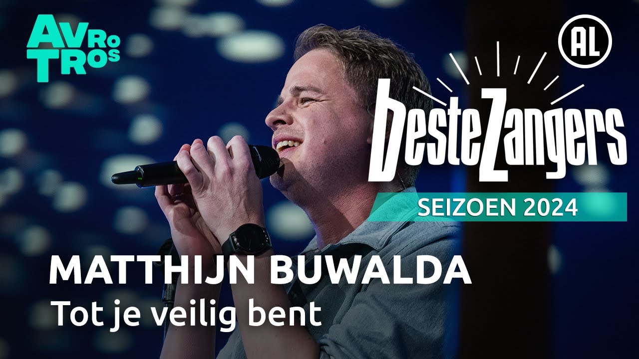 Matthijn Buwalda - Tot je veilig bent | Beste Zangers 2024