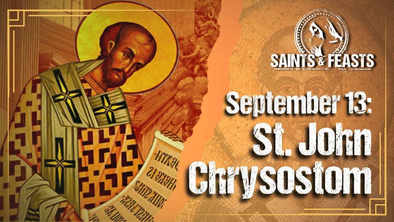 September 13: St. John Chrysostom, Bishop & Doctor