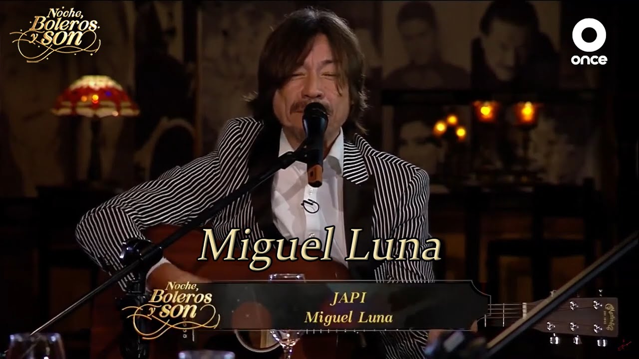 Japi - Miguel Luna - Noche, Boleros y Son