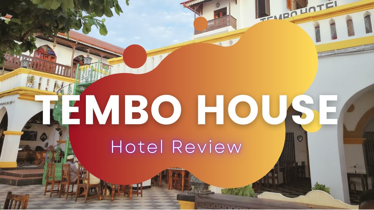 Visit Tembo House with Me : Hotel Review in Stonetown, Zanzibar