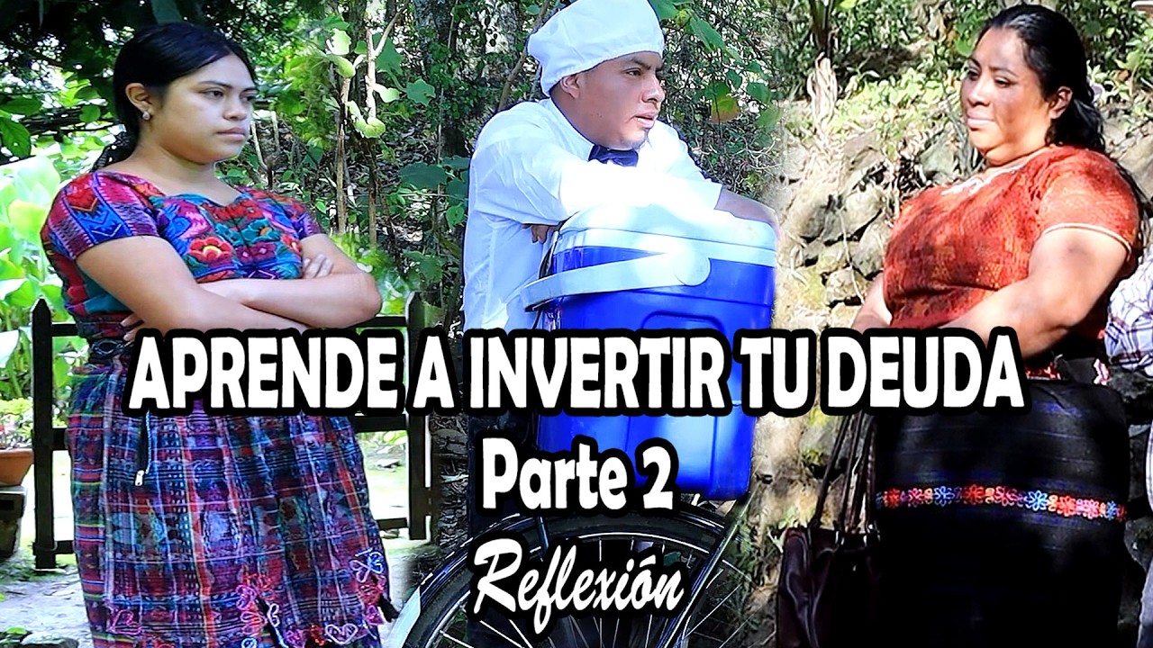 APRENDE A INVERTIR TU DEUDA Parte 2 Reflexión