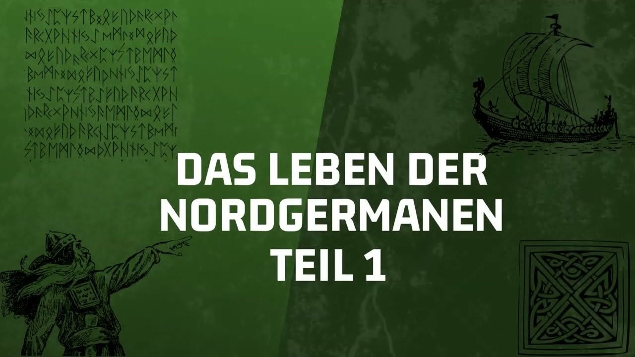 Das Leben der Nordgermanen Teil 1