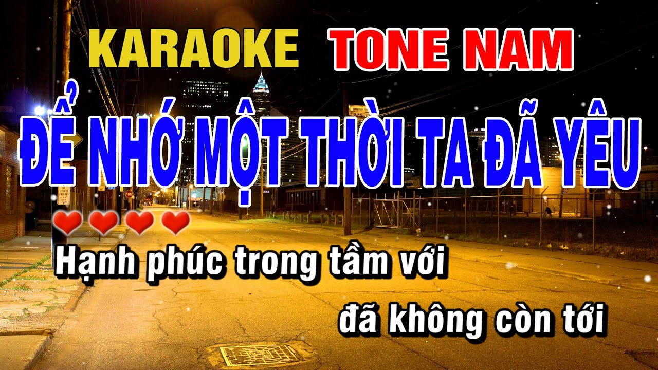 Để Nhớ Một Thời Ta Đã Yêu Karaoke Tone Nam Beat Hay | Karaoke Chill