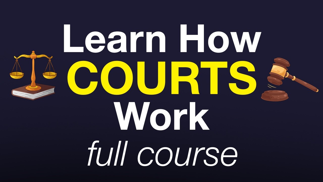 Learn How Courts Work – Full Course