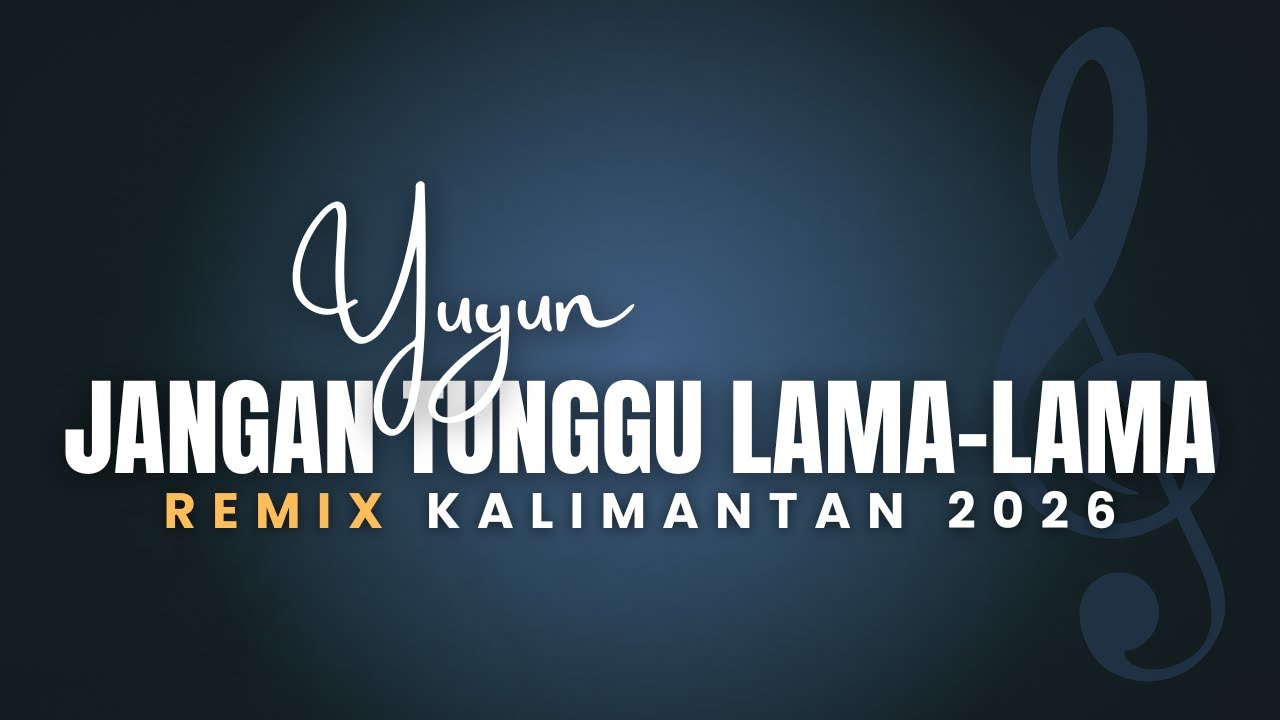 NEW VERSION 2026‼️JANGAN TUNGGU LAMA-LAMA_BY. YUYUN_PARTY WEDDING_TUMBANG HIRAN