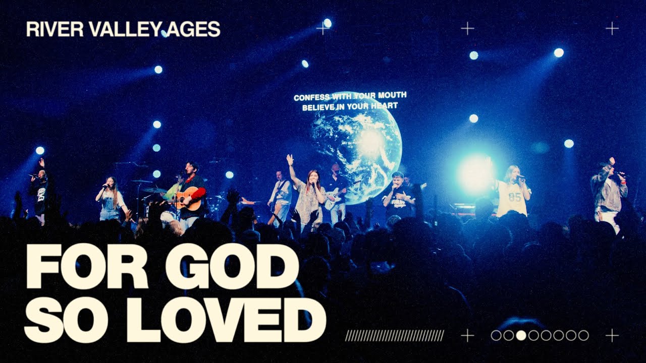 For God So Loved (Live) | River Valley AGES