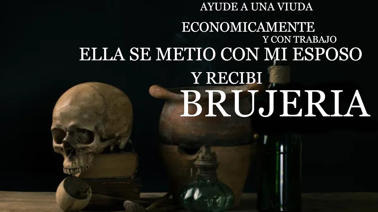 Ayude a una viuda económicamente y con trabajo ella se metió con mi esposo y recibí brujería Y