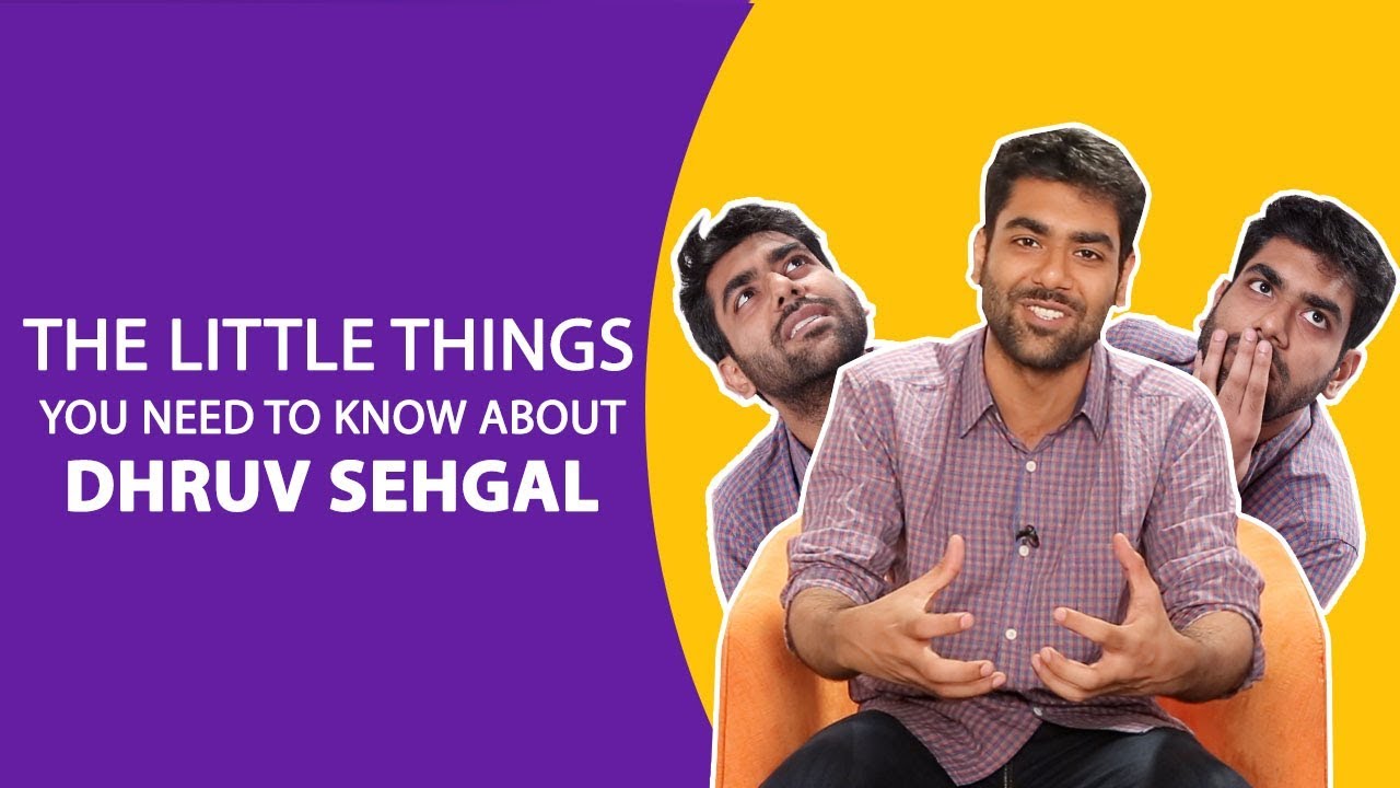 Little things you need to know about Dhruv Sehgal | Little Things | Mithila Palkar