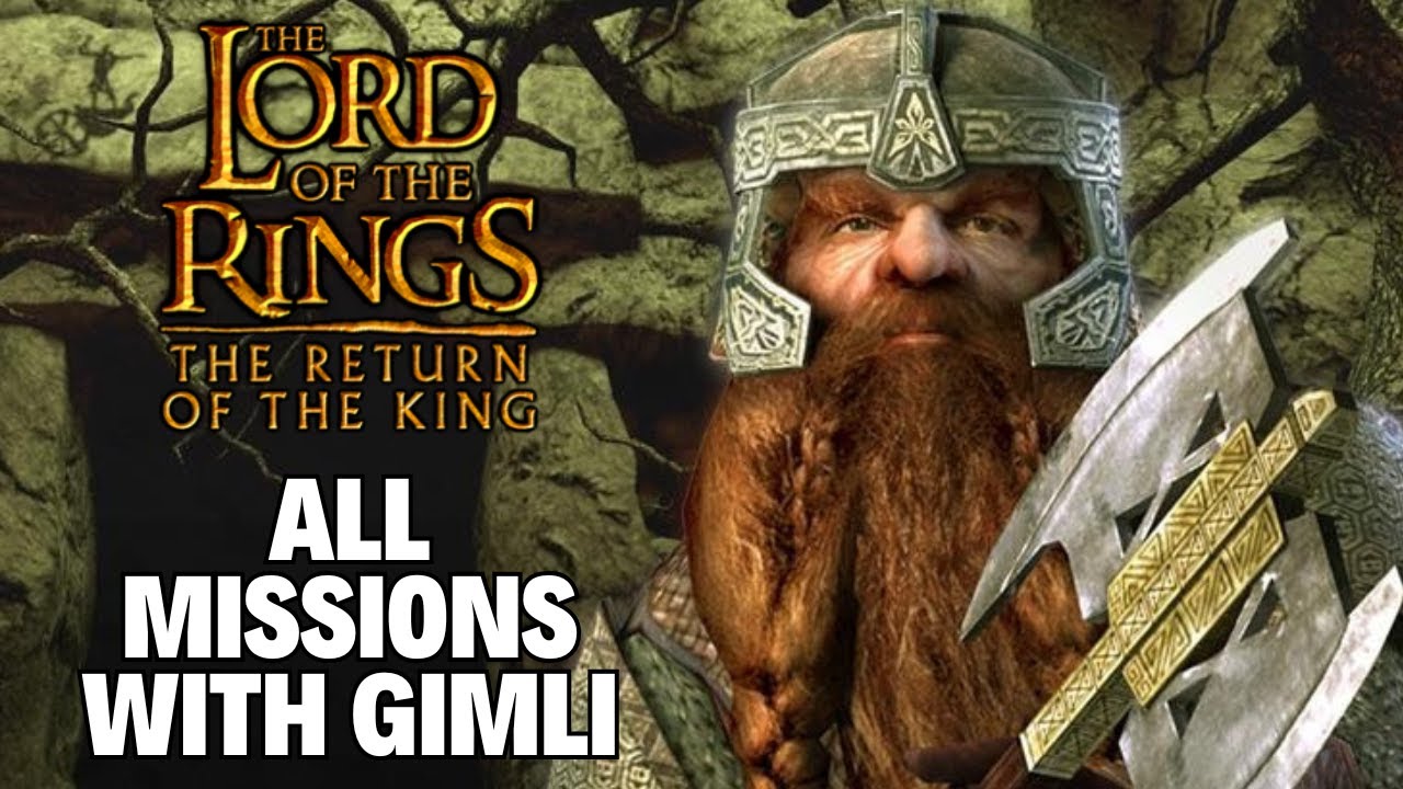 The MIGHTY Gimli Returns | LOTR: The Return of the King (All Story Missions with Gimli)