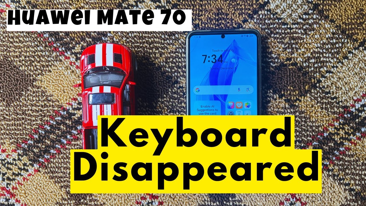 How To Fix Huawei Mate 70 Keyboard Disappeared