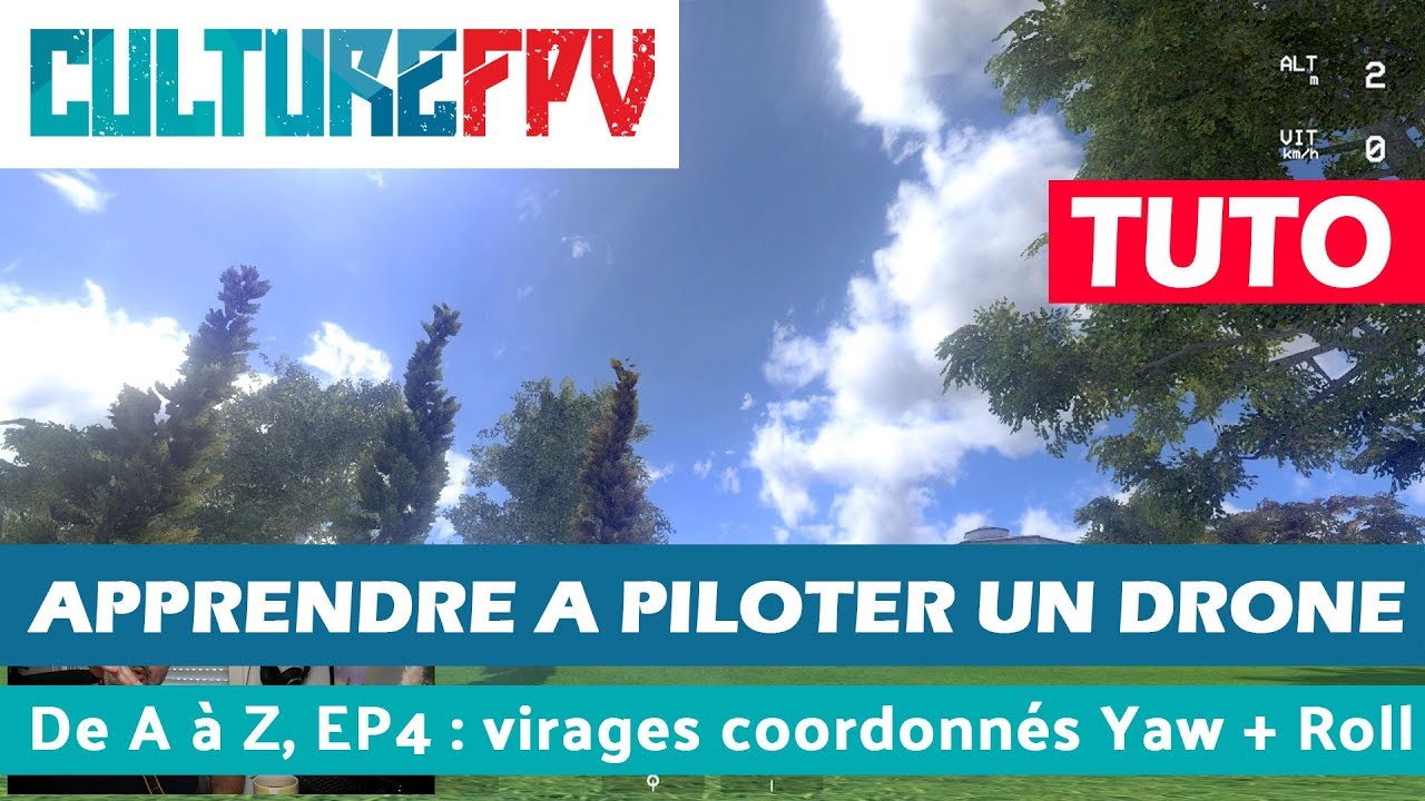 Apprendre à piloter un drone de A à Z | EP 4 | Virages coordonnés, mixer Yaw et  Roll