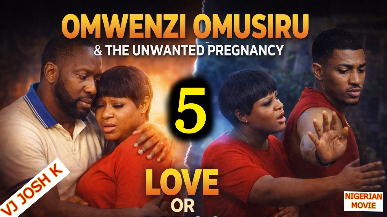 OMWENZI OMUSIRU Part 5 /15  👉 @VJ-JoshK4NigerianMovies 👈 Unwanted Pregnancy TRANSLATED NOLLY MOVIE