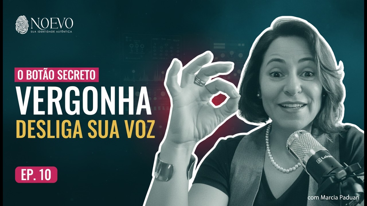 O Poder da Vergonha e a Voz Desligada| Já quis falar e as não conseguiu | Ep.10