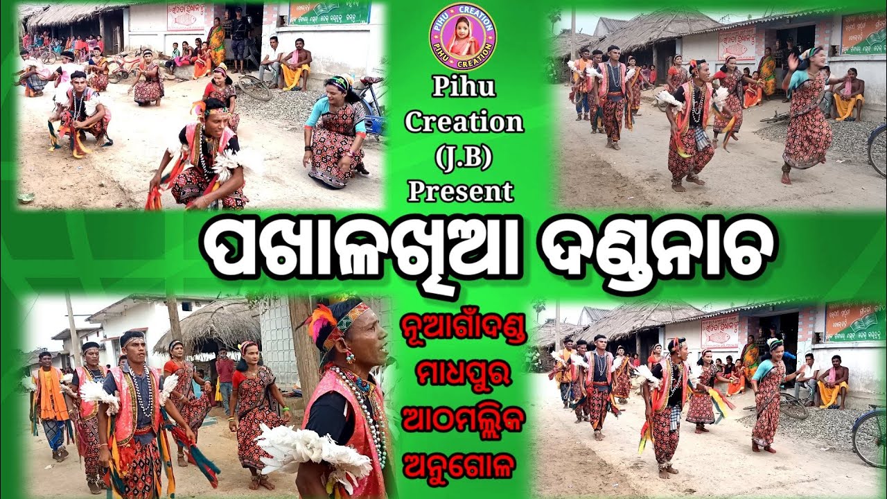 Pakhalakhia dandanacha/Nuagaon danda /Madhapur danda /Athmallik danda /Pihu Creation(J.B)/
