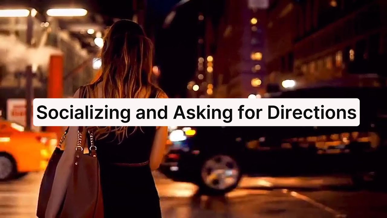 HSK1-3|Daily Chinese Communication|Socializing and Asking for Directions