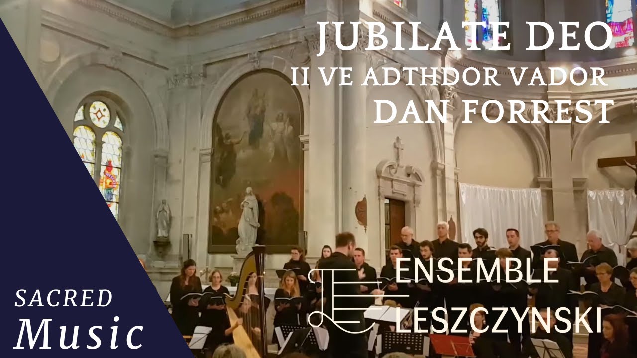 Dan Forrest — Jubilate Deo, II. Ve adthor vador