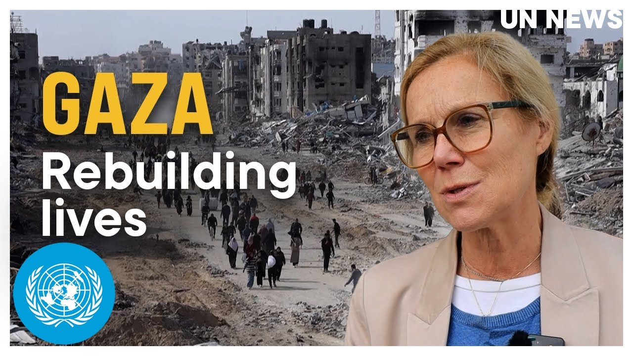 Rebuilding lives in Gaza | United Nations