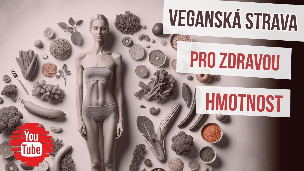 Veganská strava pro zdravou hmotnost - Ing. Radek Látal, DiS.