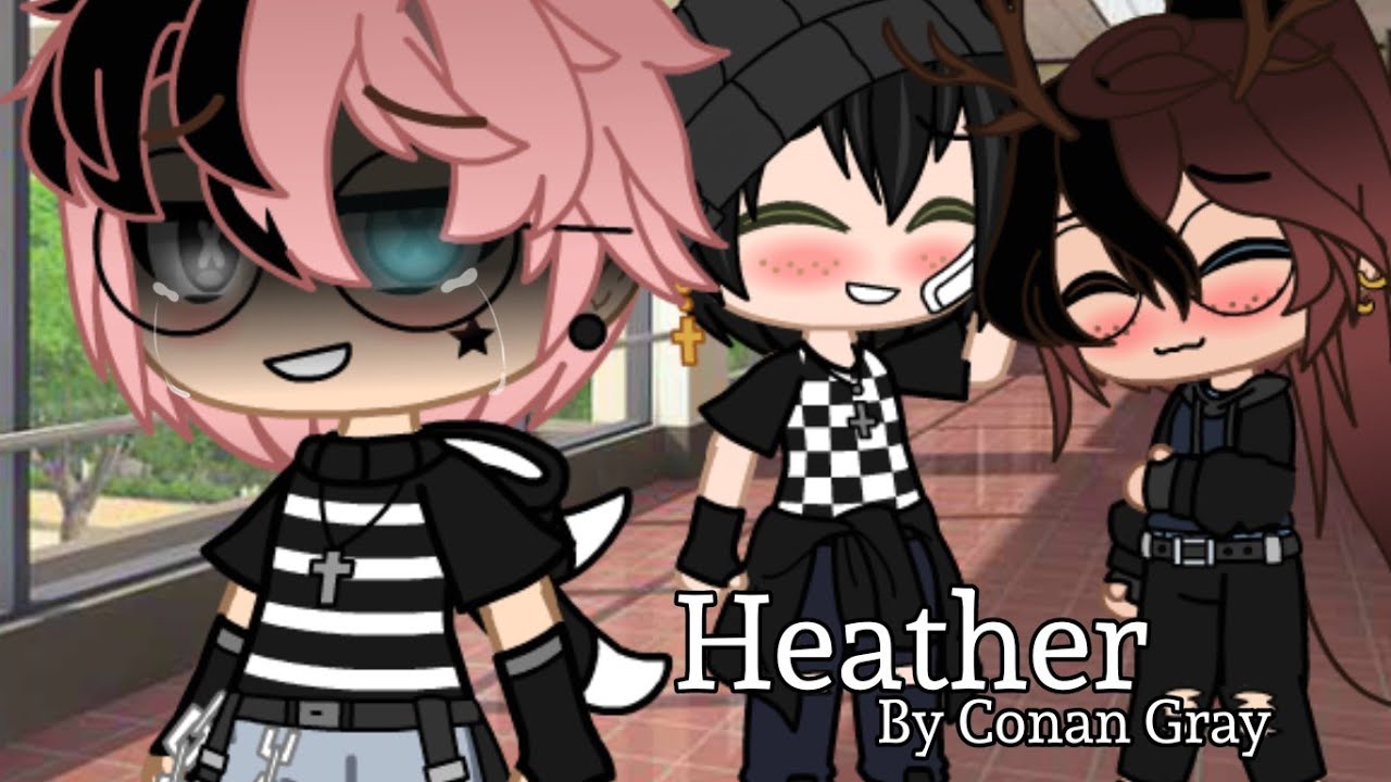•×°Heather°×• By Conan Gray {Gcmv} (Read Description)