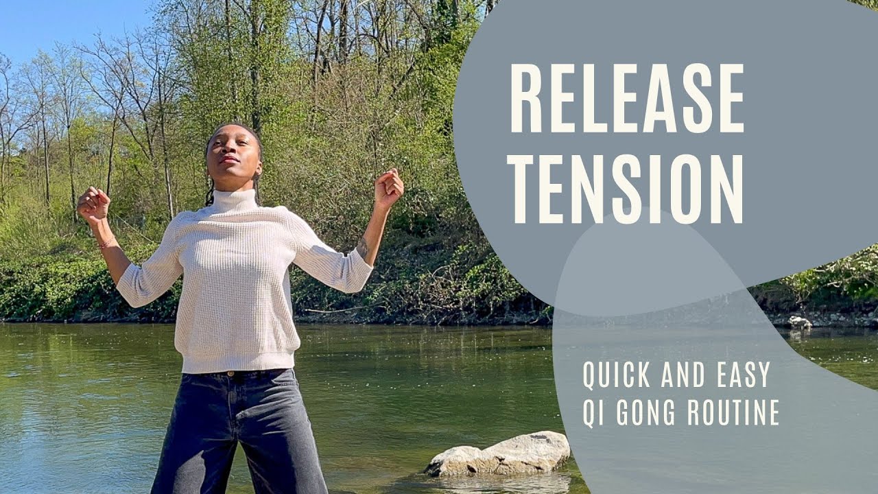 Release Tension | Your Quick and Easy Qigong Routine