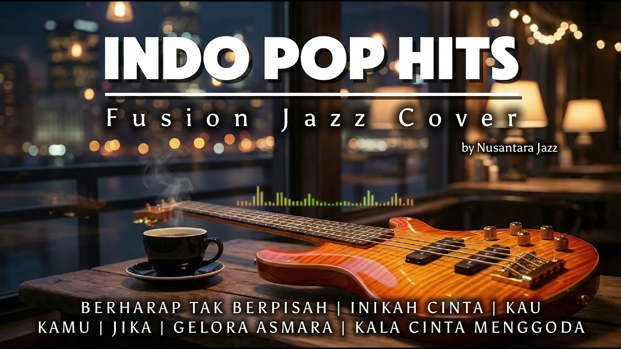 🎶 Pop Indonesian Jazz Cover Version 🎷 | Santai dan Berkelas 🔥