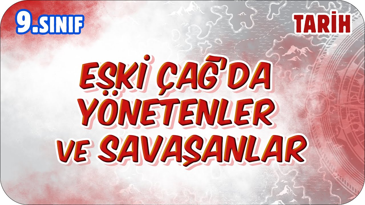 Eski Çağ’da Yönetenler ve Savaşanlar  | 9. Sınıf Tarih #2026