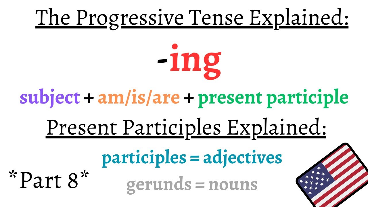 English - The Progressive & Present Participles Explained