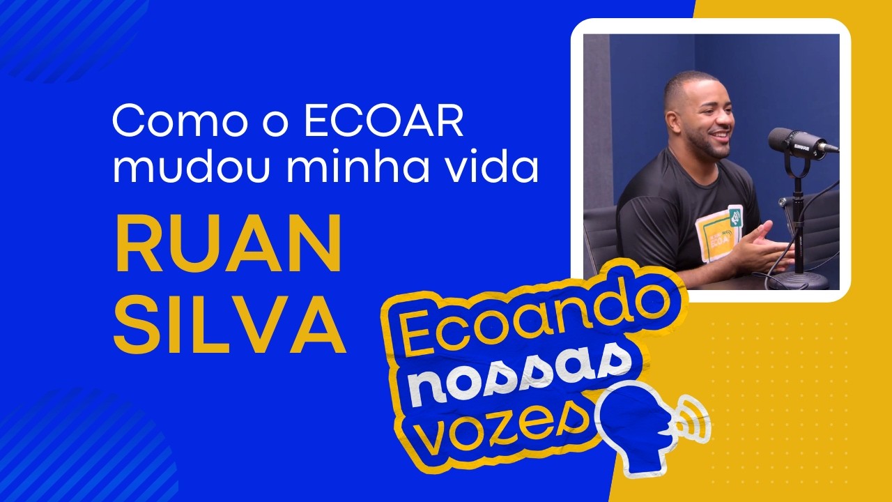ECOANDO NOSSAS VOZES #1 - RUAN SILVA