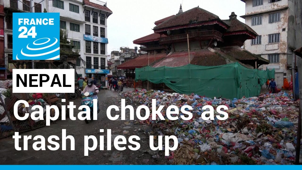 'Filled with garbage': Kathmandu chokes as trash piles up • FRANCE 24 English