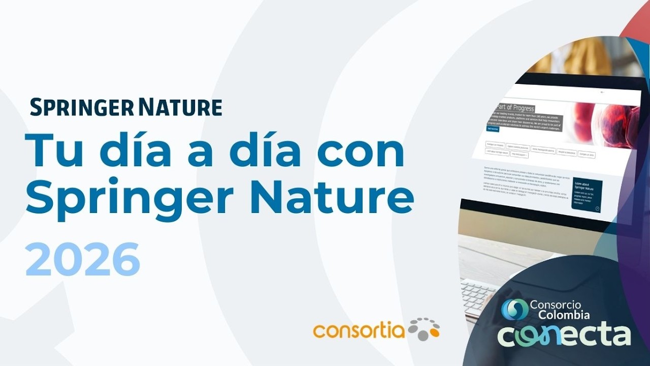 Tu día a día con los recursos de Springer Nature | Conecta 2026 – Consorcio Colombia