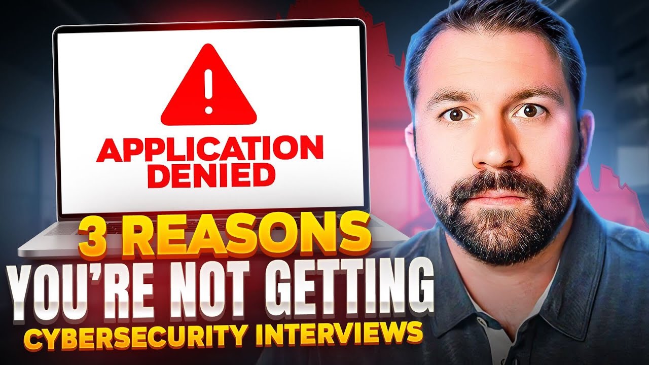 Top 3 Reasons You Aren't Getting Cybersecurity Interviews