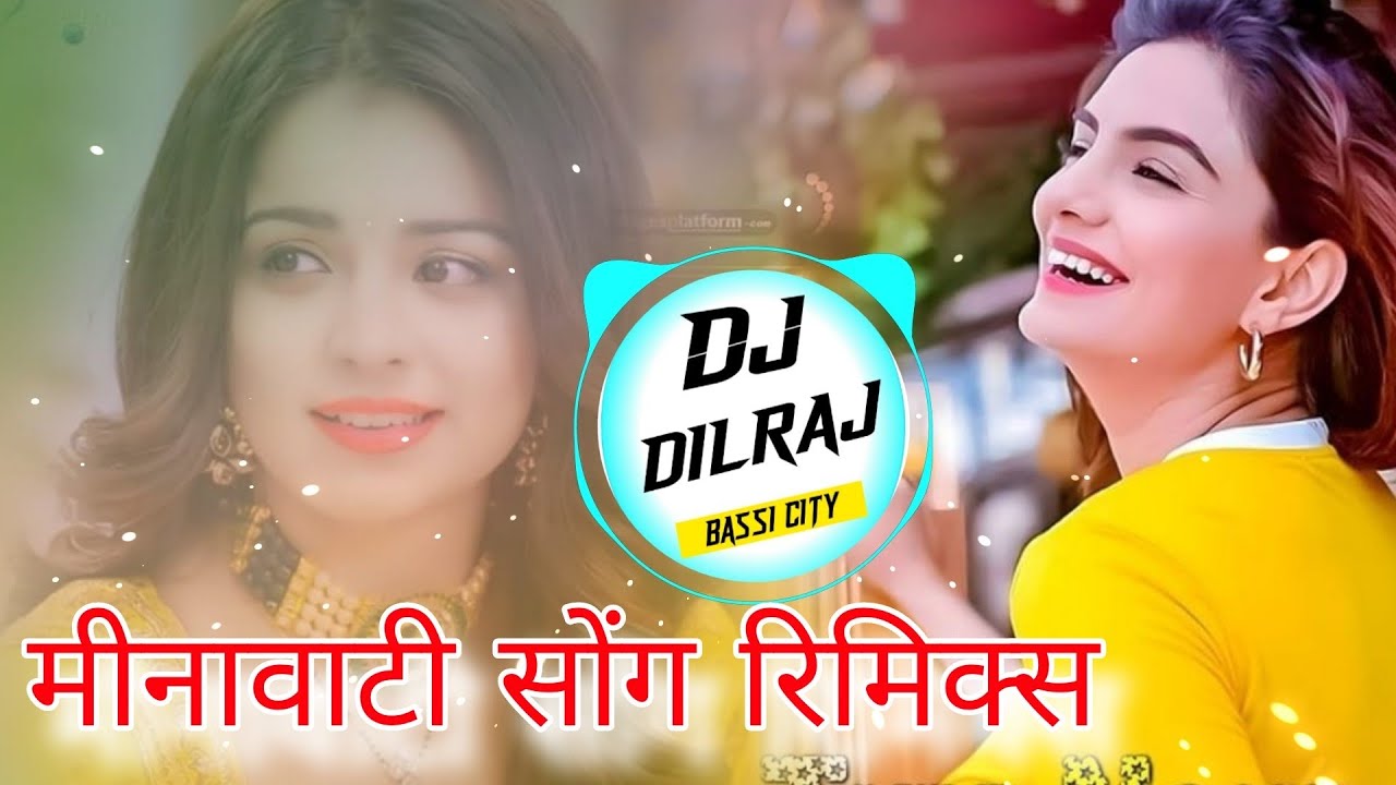 म्हारो दिल कर की बैचेन Dj Remix -( Raju Meena Meenawati Song Dj Remix )- Dj Dilraj Bassi 9414345591