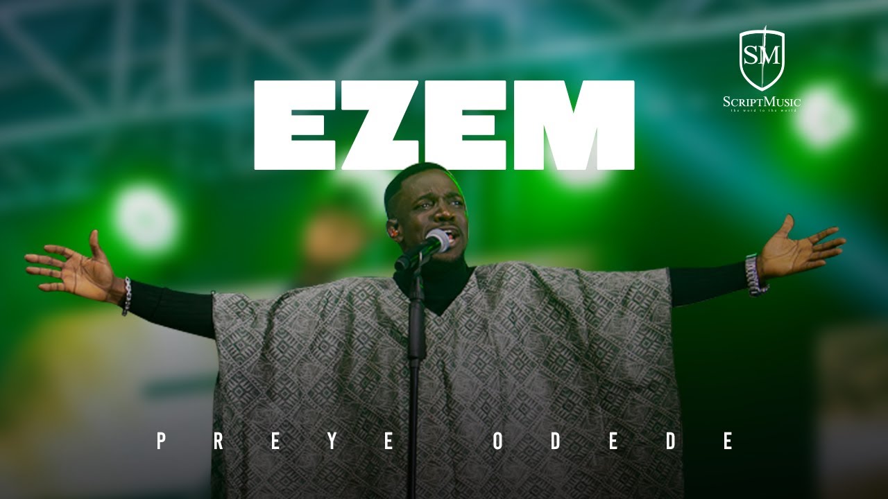 Preye Odede - EZEM  (Official Music Video)