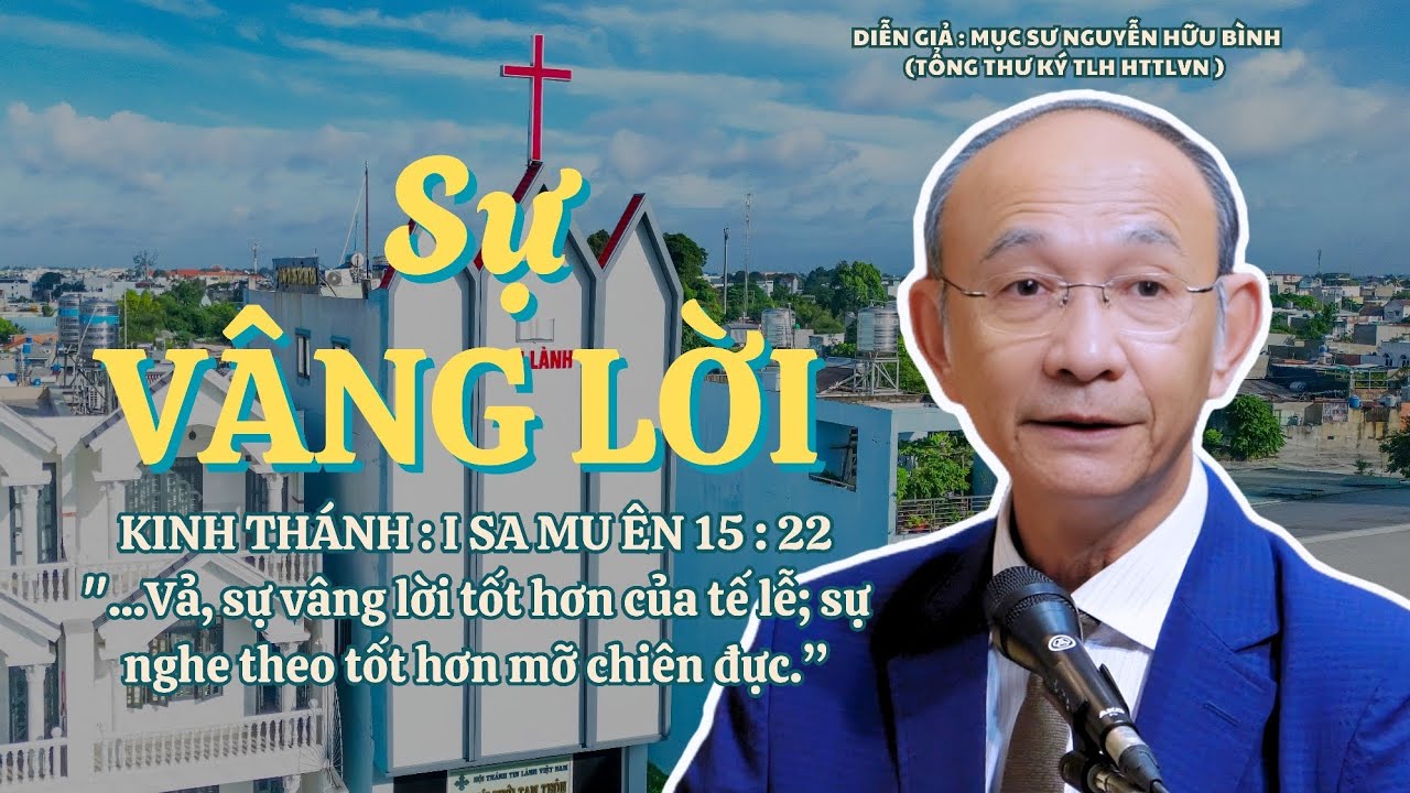 Mục sư Nguyễn Hữu Bình | Sự Vâng Lời | Bài Giảng Tin Lành #msnguyenhuubinh #httlvn 