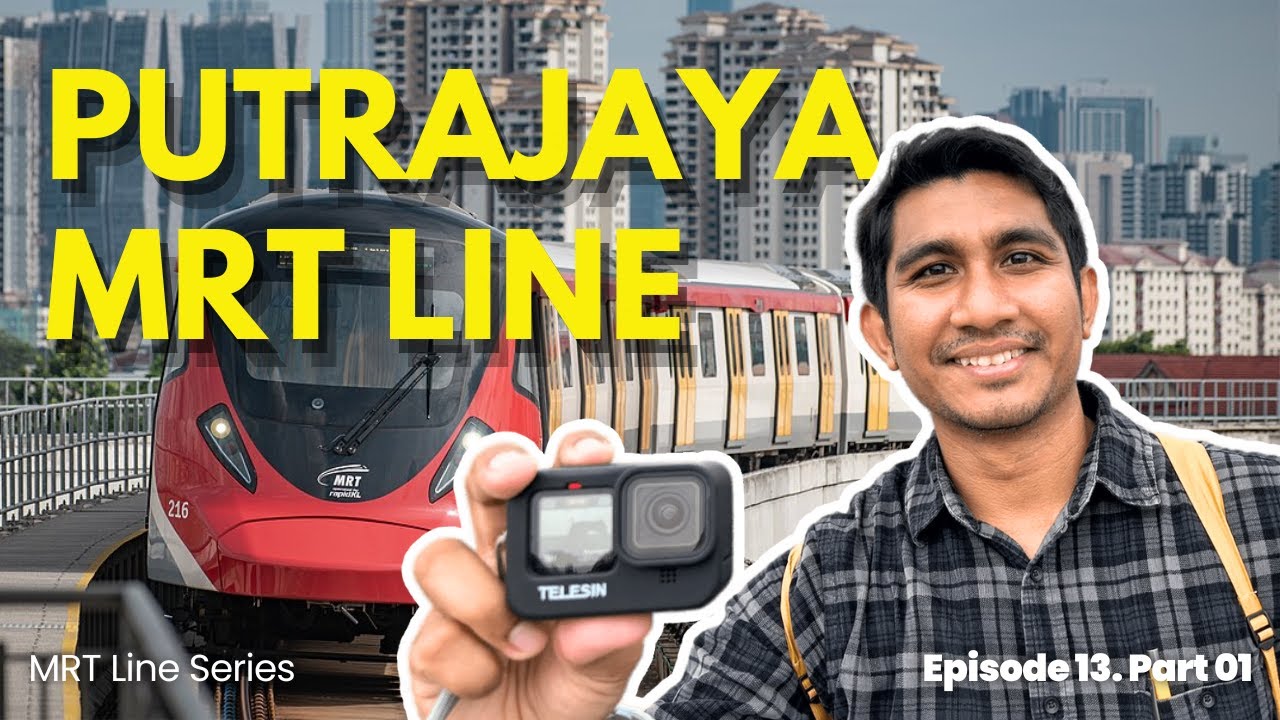 MRT Putrajaya Metro Line | Kuala Lumpur | Travel E13 P01