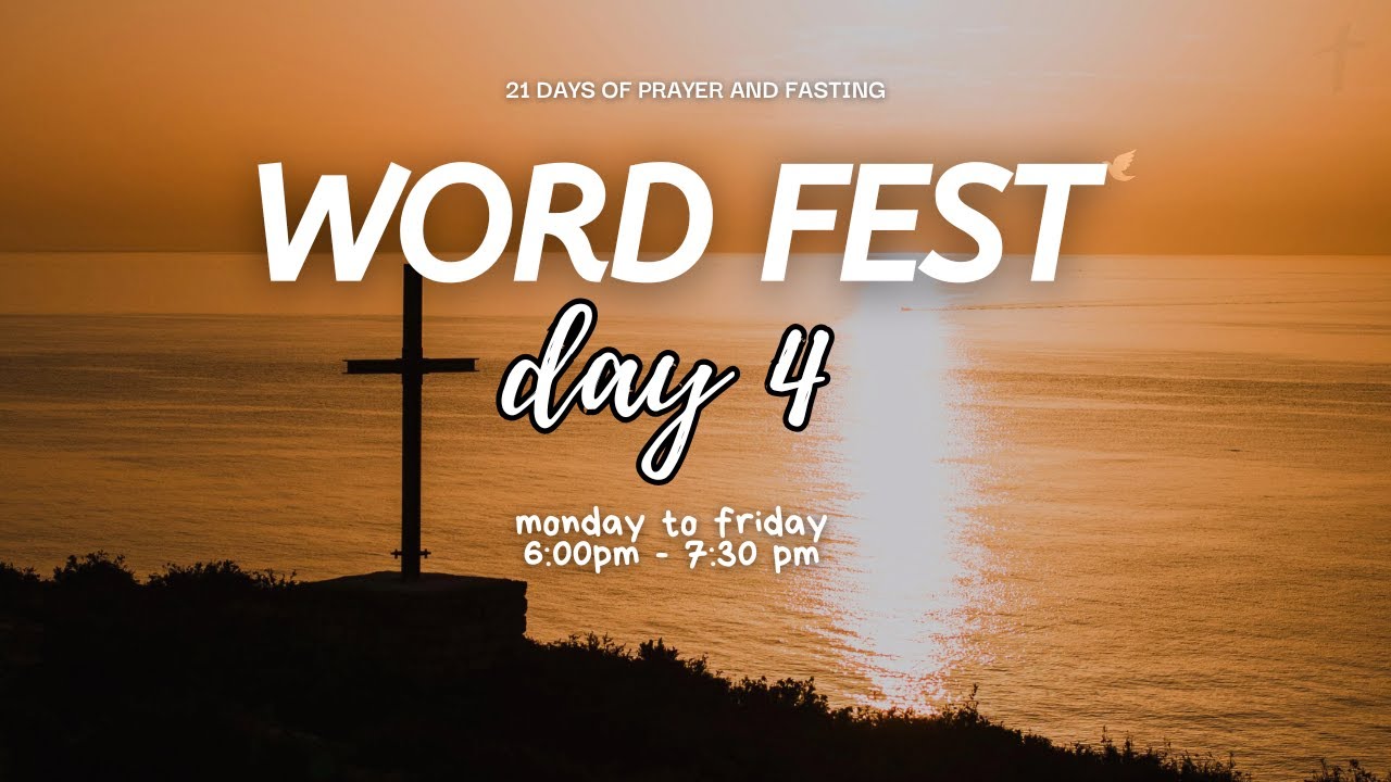 21 DAYS OF PRAYER AND FASTING WORD FEST DAY FOUR